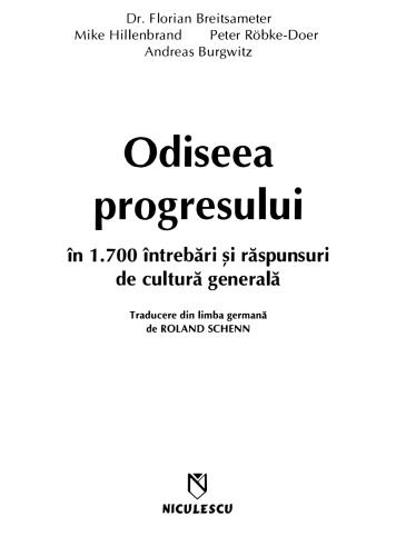 Odiseea progresului in 1700  intrebari si raspunsuri