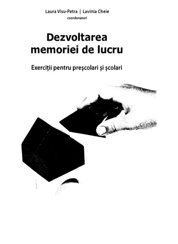 Dezvoltarea memoriei de lucru. Exercitii pentru prescolari si scolari