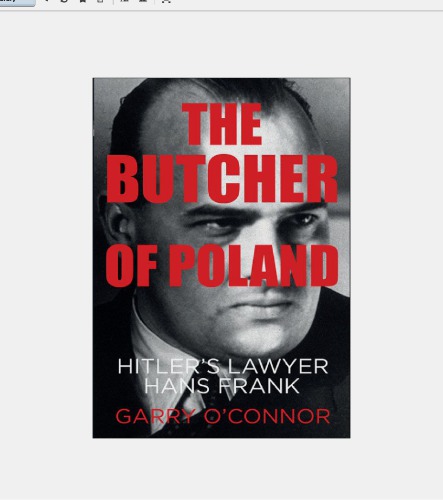 The Butcher of Poland: Hitler's Lawyer Hans Frank