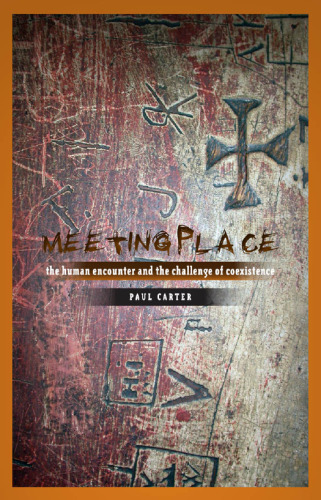 Meeting place : the human encounter and the challenge of coexistence