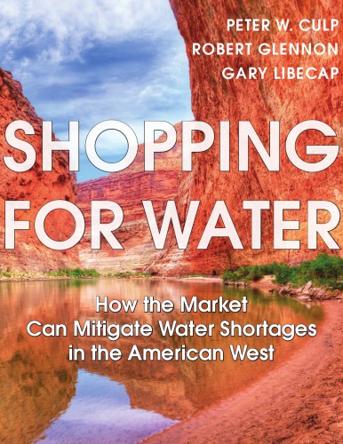 Shopping for Water  How the Market Can Mitigate Water Shortages