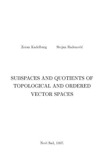 Subspaces and quotients of topological and ordered vector spaces