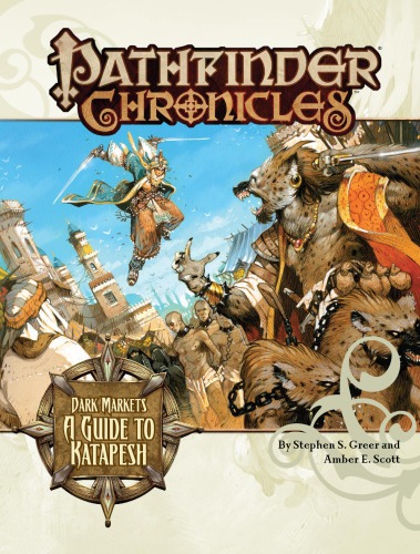 Pathfinder Chronicles: Dark Markets—A Guide to Katapesh