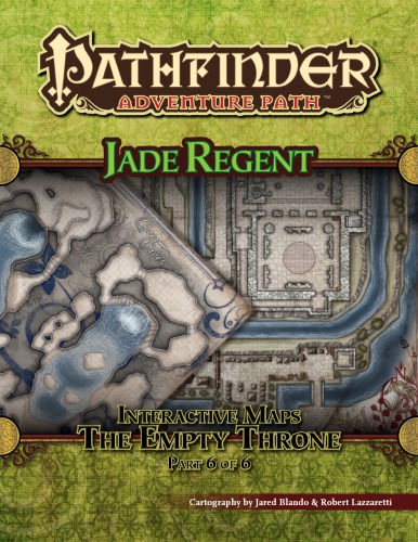 Pathfinder Adventure Path #54: The Empty Throne (Jade Regent 6 of 6) Interactive Maps