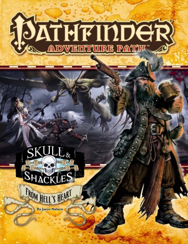 Pathfinder Adventure Path #60: From Hell’s Heart (Skull & Shackles 6 of 6)