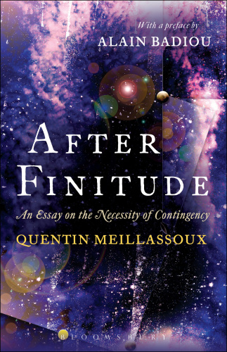 After finitude : an essay on the necessity of contingency