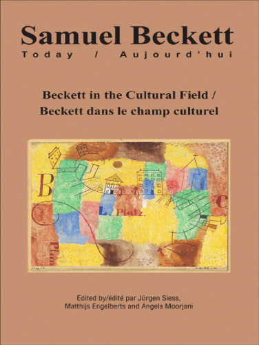 Beckett in the Cultural Field: Beckett Dans Le Champ Culturel