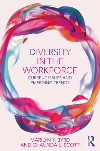 Diversity in the Workforce: Current Issues and Emerging Trends