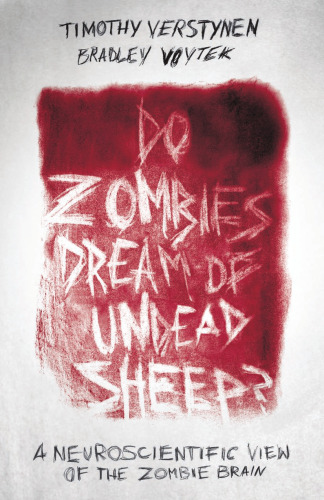 Do zombies dream of undead sheep? : a neuroscientific view of the zombie brain