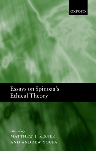 Essays on Spinoza's ethical theory