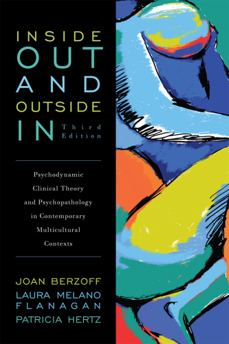 Inside Out and Outside In: Psychodynamic Clinical Theory and Psychopathology in Contemporary