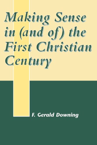 Making Sense in (And Of the First Christian Century)