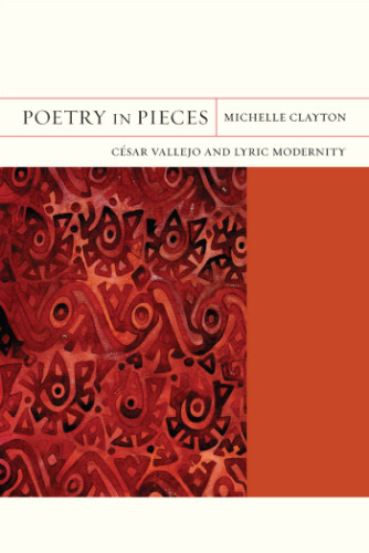 Poetry in pieces : César Vallejo and lyric modernity