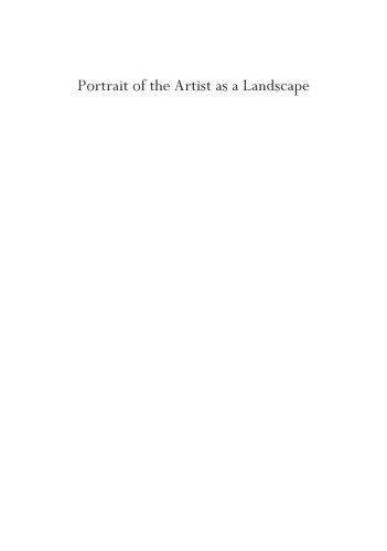 Portrait of the artist as a landscape : an inquiry into self-reflection : inaugural lecture, delivered upon the installation as Professor of Art History (Modern and Contemporary Art) at the University of Amsterdam on Saturday 14 December 2002