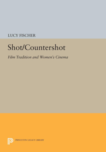 Shot/countershot : film tradition and women's cinema