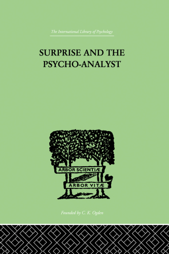 Surprise and the psycho-analyst : on the conjecture and comprehension of unconscious processes