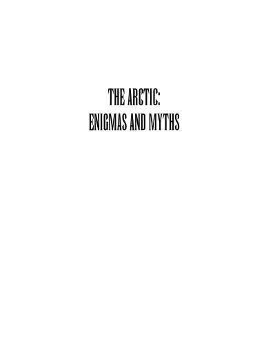 The Arctic : enigmas and myths