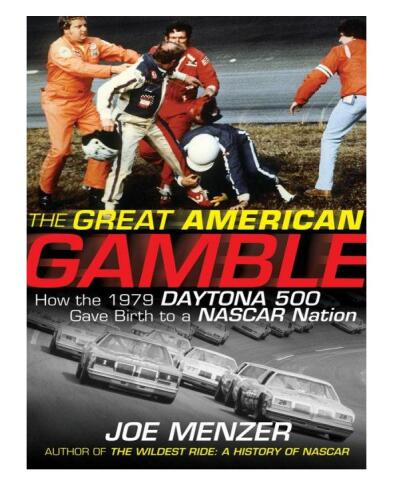 The great American gamble : how the 1979 Daytona 500 gave birth to a NASCAR nation