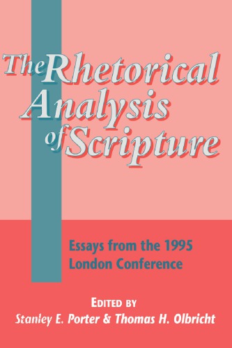 The Rhetorical Analysis of Scripture: Essays From the 1995 London Conference