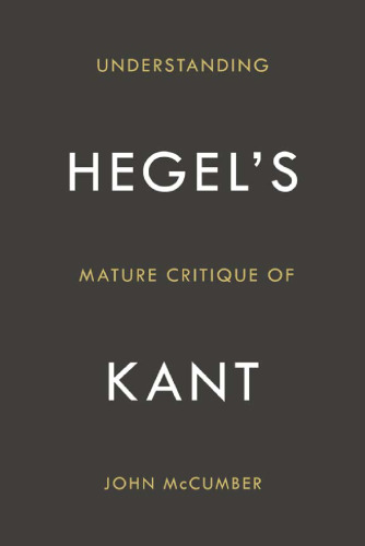 Understanding Hegel's mature critique of Kant