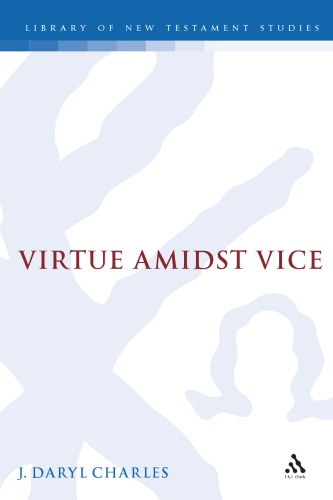 Virtue Amidst Vice: The Catalog of Virtues in 2 Peter 1