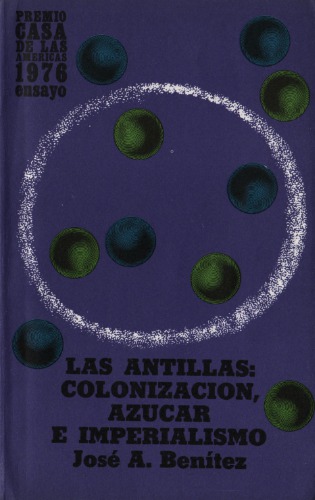 Las Antillas: Colonización, azúcar e imperialismo