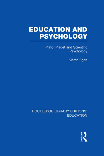 Education and Psychology: Plato, Piaget and Scientific Psychology