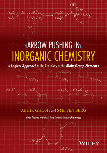 Arrow Pushing in Inorganic Chemistry : a Logical Approach to the Chemistry of the Main Group Elements