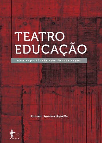 Teatro-Educação. Uma Experiência com Jovens Cegos