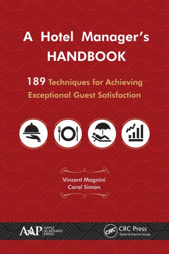 A hotel manager's handbook : 189 techniques for achieving exceptional guest satisfaction