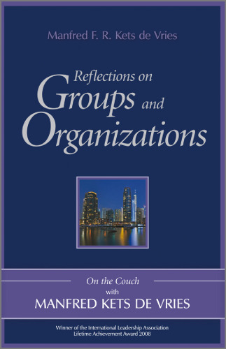 Reflections on Groups and Organizations: On the Couch With Manfred Kets de Vries