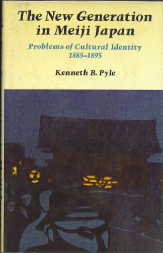 New Generation in Meiji Japan: Problems of Cultural Identity, 1885-1895