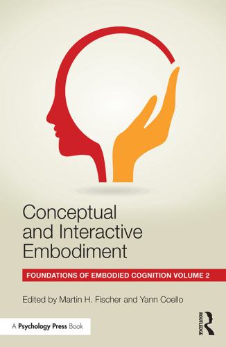 Conceptual and Interactive Embodiment: Foundations of Embodied Cognition