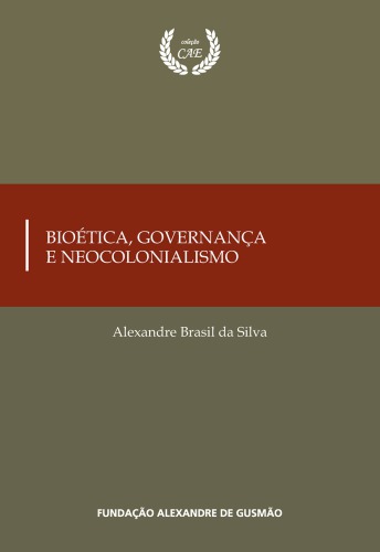 Bioética, Governança e Neocolonialismo