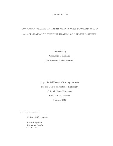 Conjugacy classes of matrix groups over local rings and an application to the enumeration of abelian varieties [PhD thesis]