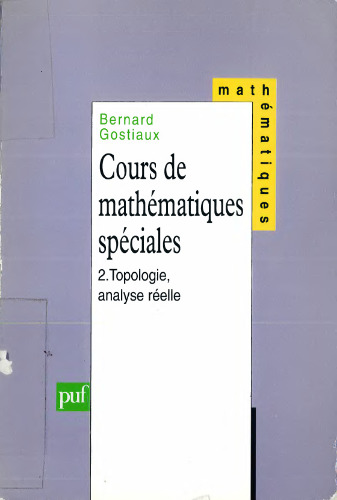 Cours de mathématiques spéciales, tome 2 : Topologie, analyse réelle