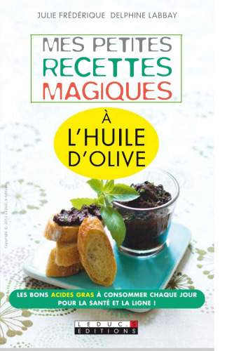 Mes petites recettes magiques à l'huile d'olive