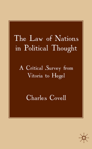 The Law of Nations in Political Thought: A Critical Survey from Vitoria to Hegel