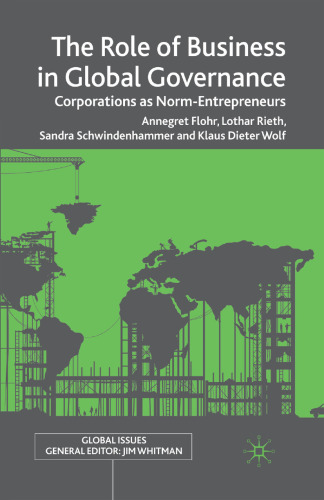 The Role of Business in Global Governance: Corporations as Norm-Entrepreneurs