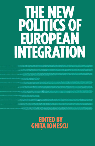 The New Politics of European Integration