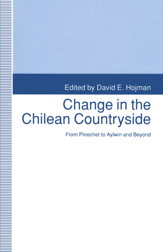 Change in the Chilean Countryside: From Pinochet to Aylwin and Beyond