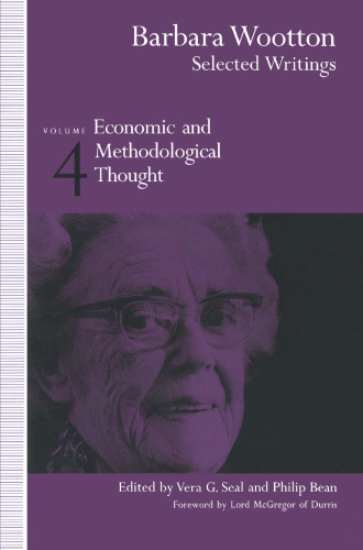 Barbara Wootton Selected Writings: Volume 4: Economic and Methodological Thought