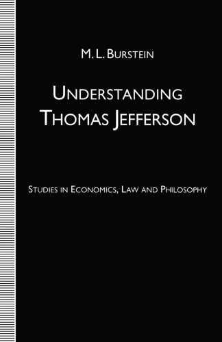 Understanding Thomas Jefferson: Studies in Economics, Law and Philosophy