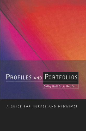 Profiles and Portfolios: A guide for nurses and midwives