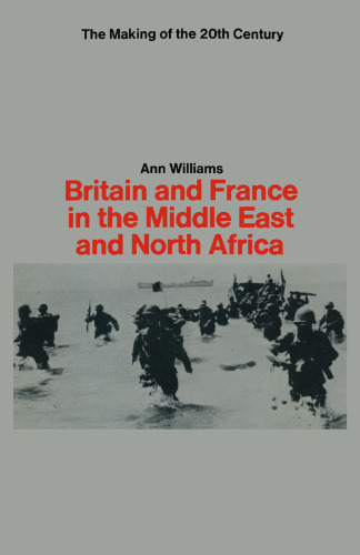 Britain and France in the Middle East and North Africa, 1914–1967