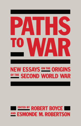 Paths to War: New Essays on the Origins of the Second World War