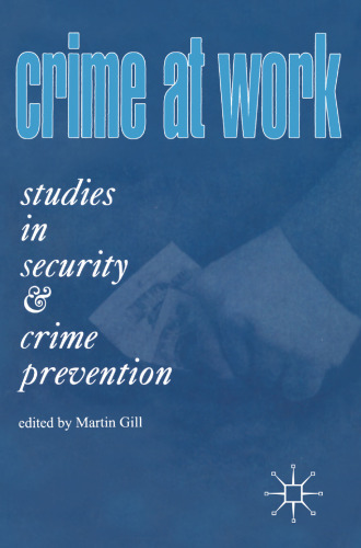 Crime At Work: Studies in Security and Crime Prevention Volume I