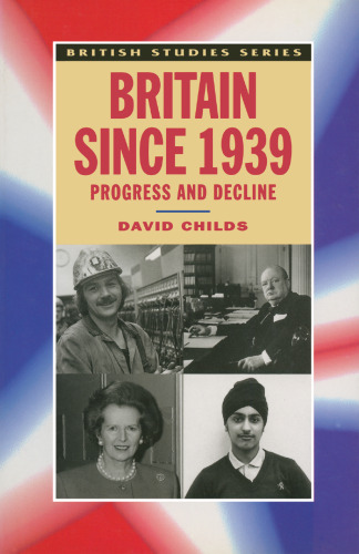 Britain since 1939: Progress and Decline