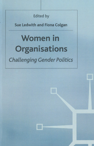 Women in Organisations: Challenging Gender Politics