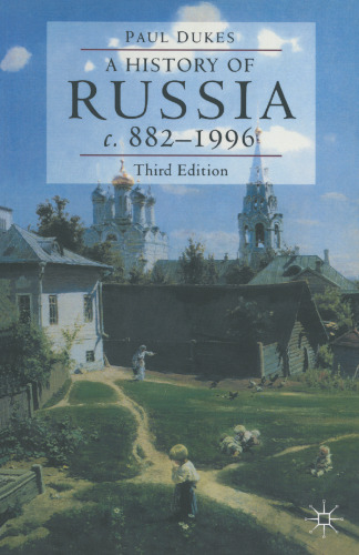 A History of Russia: Medieval, Modern, Contemporary c. 882–1996